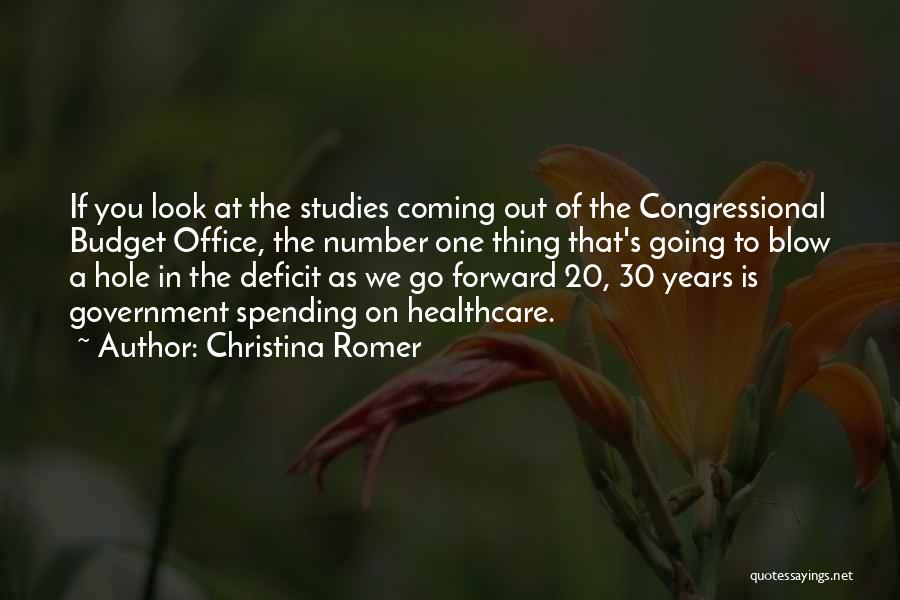 Christina Romer Quotes: If You Look At The Studies Coming Out Of The Congressional Budget Office, The Number One Thing That's Going To