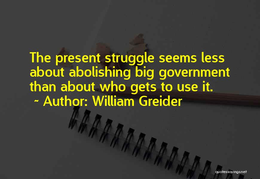 114 Centimeters Quotes By William Greider