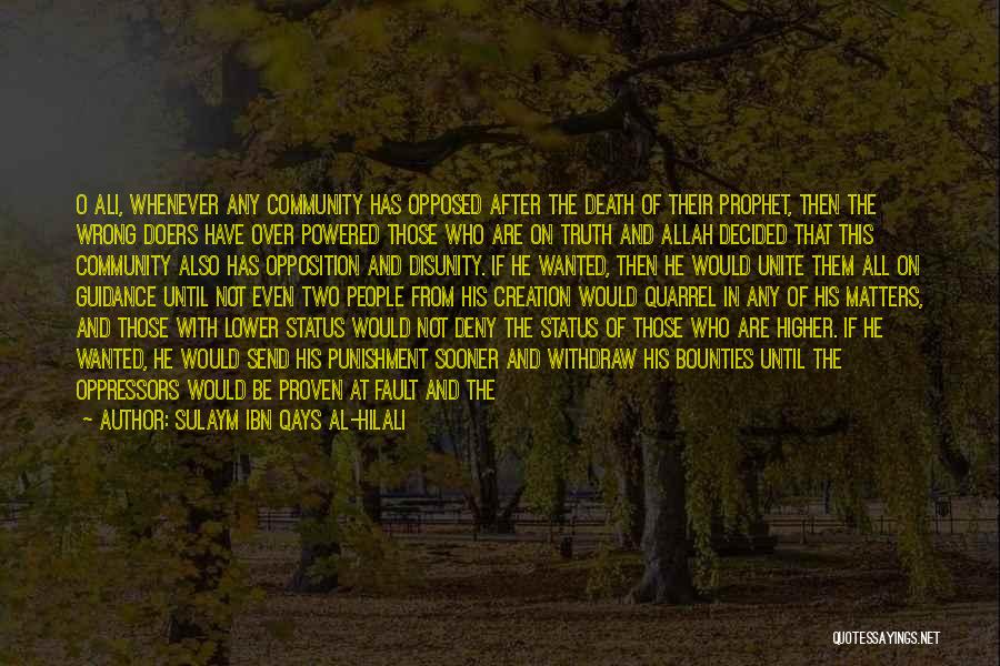 Sulaym Ibn Qays Al-Hilali Quotes: O Ali, Whenever Any Community Has Opposed After The Death Of Their Prophet, Then The Wrong Doers Have Over Powered