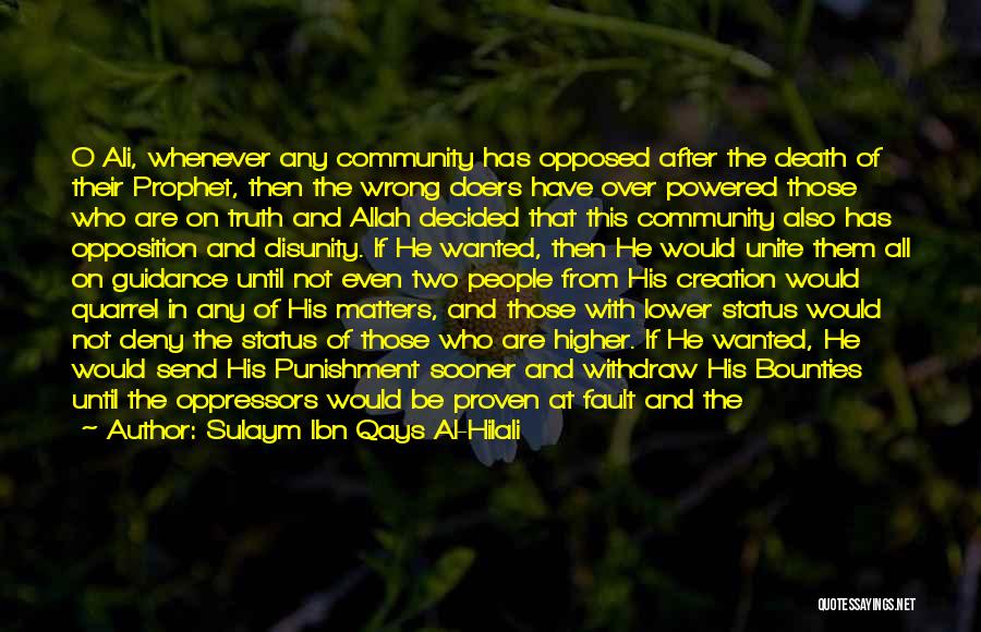 Sulaym Ibn Qays Al-Hilali Quotes: O Ali, Whenever Any Community Has Opposed After The Death Of Their Prophet, Then The Wrong Doers Have Over Powered