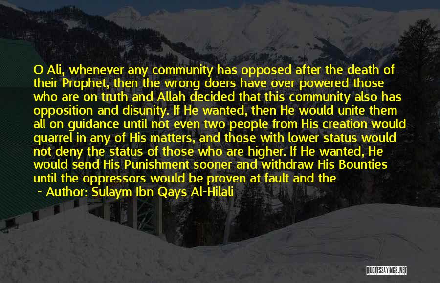 Sulaym Ibn Qays Al-Hilali Quotes: O Ali, Whenever Any Community Has Opposed After The Death Of Their Prophet, Then The Wrong Doers Have Over Powered