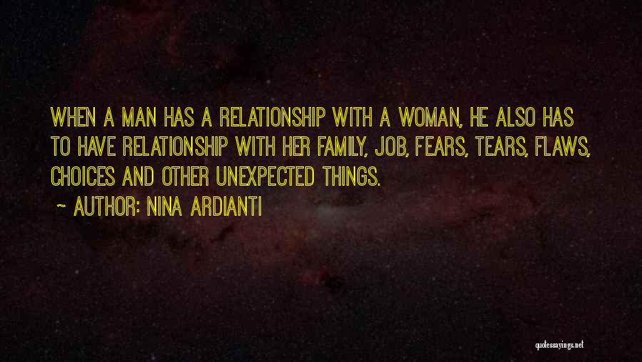 Nina Ardianti Quotes: When A Man Has A Relationship With A Woman, He Also Has To Have Relationship With Her Family, Job, Fears,