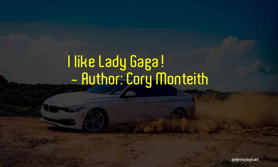 Cory Monteith Quotes: I Like Lady Gaga!