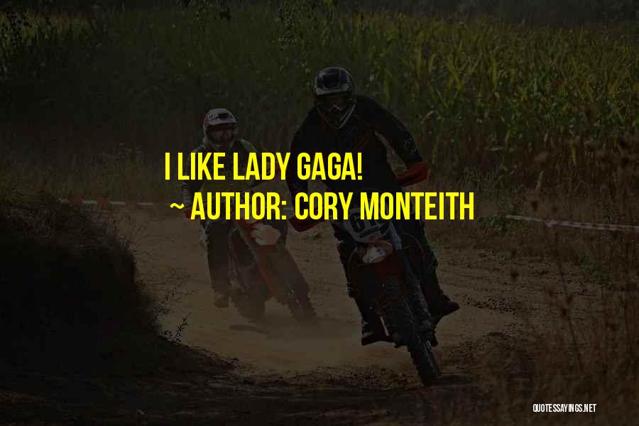 Cory Monteith Quotes: I Like Lady Gaga!