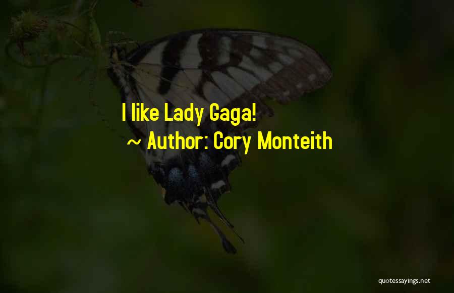 Cory Monteith Quotes: I Like Lady Gaga!