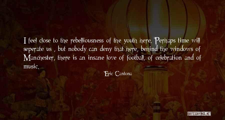 11430 Quotes By Eric Cantona 11430 Quotes By Eric Cantona