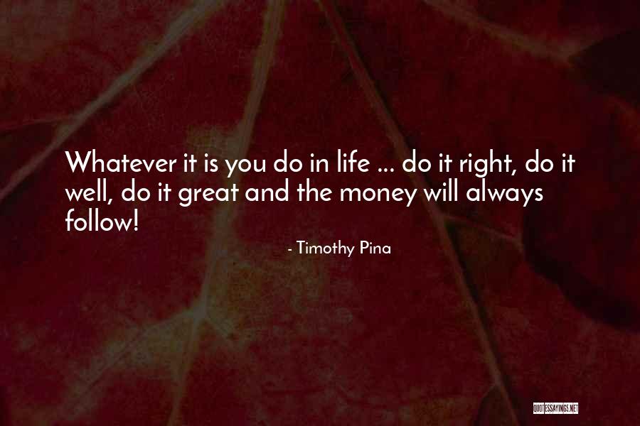 11430 Quotes By Timothy Pina 11430 Quotes By Timothy Pina