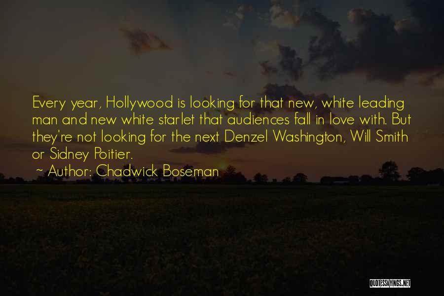 Chadwick Boseman Quotes: Every Year, Hollywood Is Looking For That New, White Leading Man And New White Starlet That Audiences Fall In Love