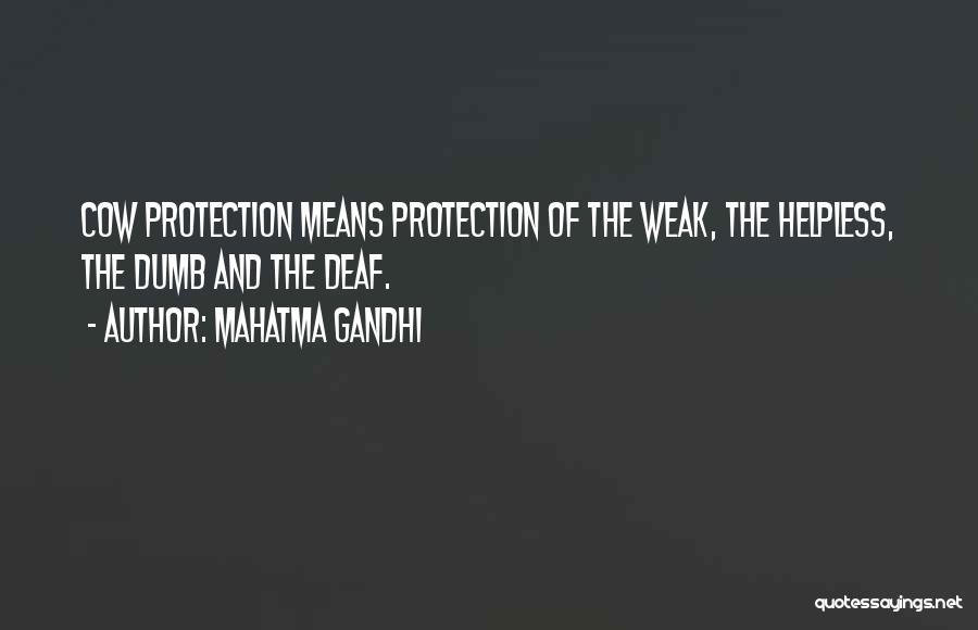 Mahatma Gandhi Quotes: Cow Protection Means Protection Of The Weak, The Helpless, The Dumb And The Deaf.