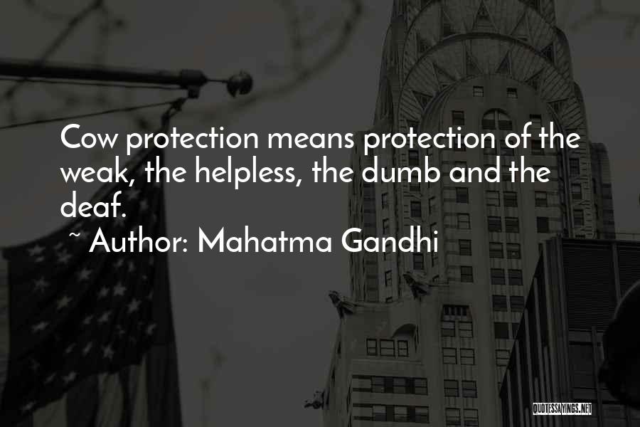 Mahatma Gandhi Quotes: Cow Protection Means Protection Of The Weak, The Helpless, The Dumb And The Deaf.