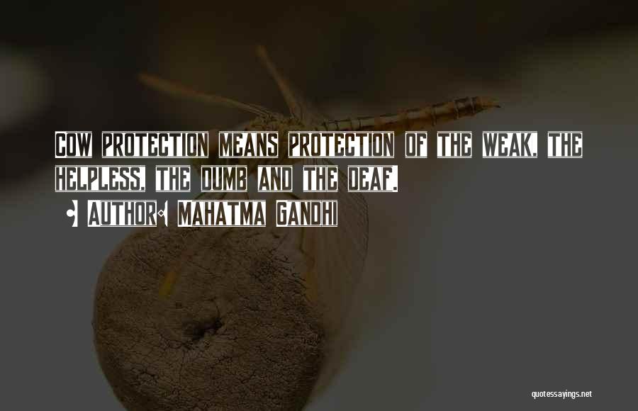 Mahatma Gandhi Quotes: Cow Protection Means Protection Of The Weak, The Helpless, The Dumb And The Deaf.