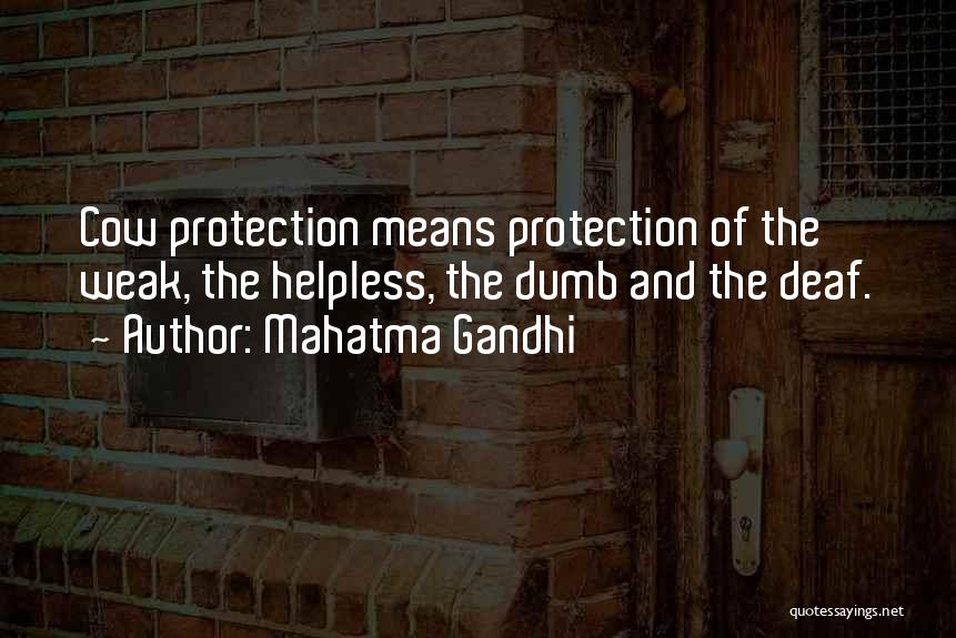 Mahatma Gandhi Quotes: Cow Protection Means Protection Of The Weak, The Helpless, The Dumb And The Deaf.