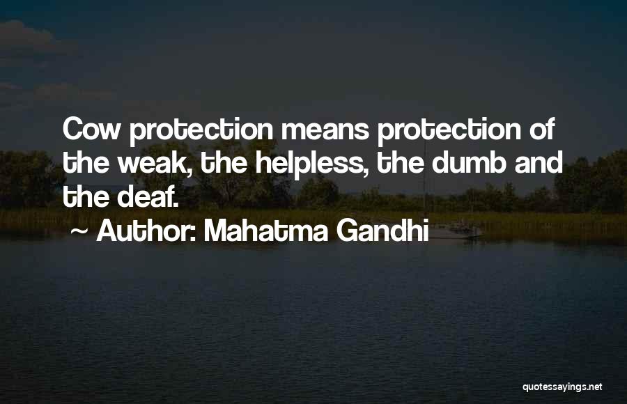 Mahatma Gandhi Quotes: Cow Protection Means Protection Of The Weak, The Helpless, The Dumb And The Deaf.