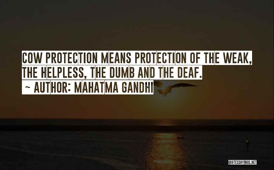 Mahatma Gandhi Quotes: Cow Protection Means Protection Of The Weak, The Helpless, The Dumb And The Deaf.