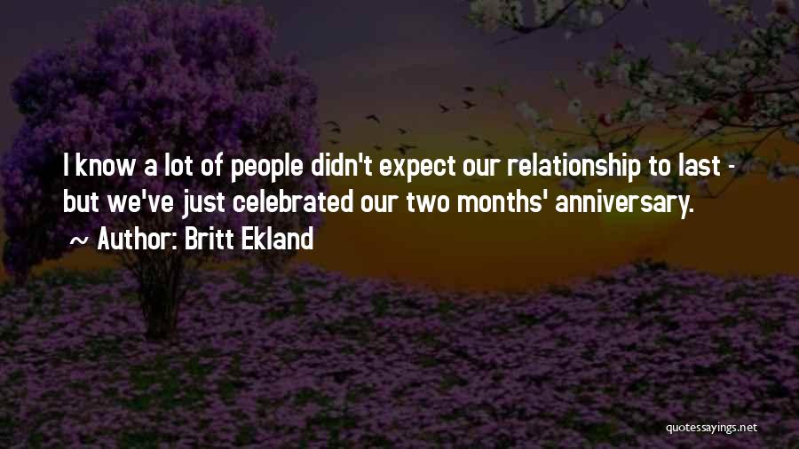 Britt Ekland Quotes: I Know A Lot Of People Didn't Expect Our Relationship To Last - But We've Just Celebrated Our Two Months'