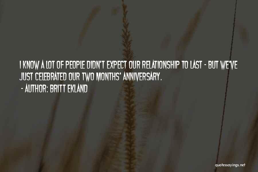 Britt Ekland Quotes: I Know A Lot Of People Didn't Expect Our Relationship To Last - But We've Just Celebrated Our Two Months'