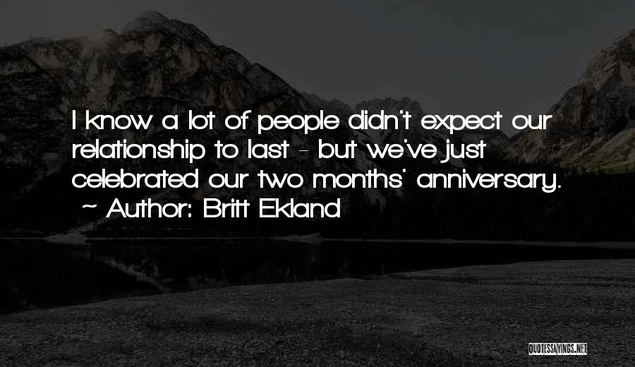 Britt Ekland Quotes: I Know A Lot Of People Didn't Expect Our Relationship To Last - But We've Just Celebrated Our Two Months'