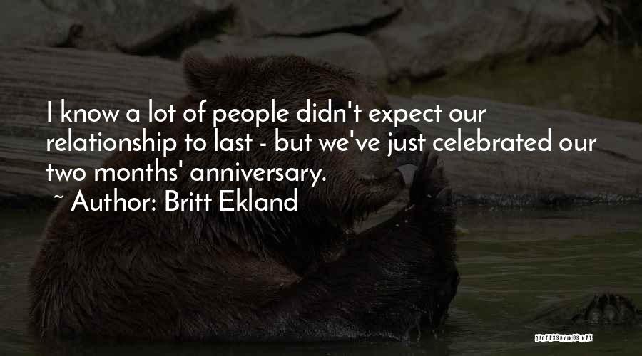 Britt Ekland Quotes: I Know A Lot Of People Didn't Expect Our Relationship To Last - But We've Just Celebrated Our Two Months'