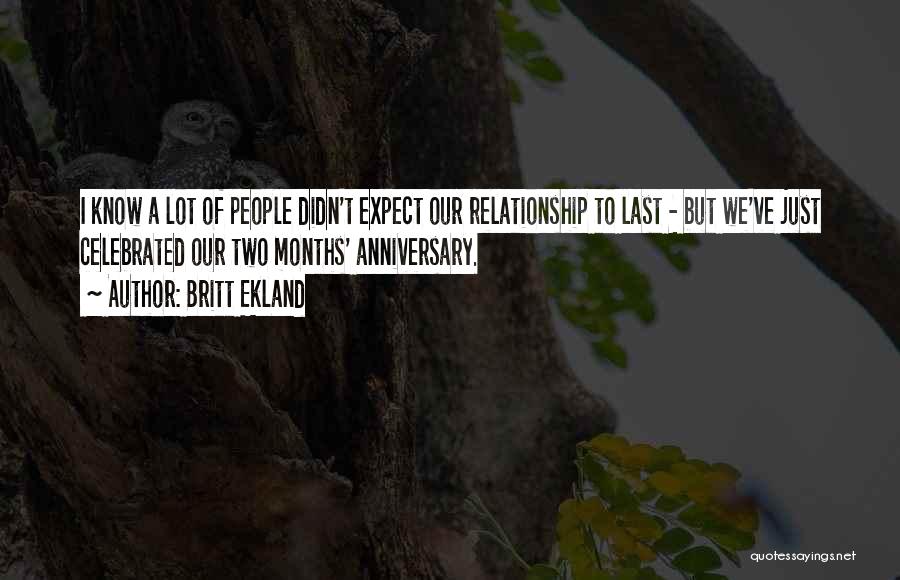 Britt Ekland Quotes: I Know A Lot Of People Didn't Expect Our Relationship To Last - But We've Just Celebrated Our Two Months'