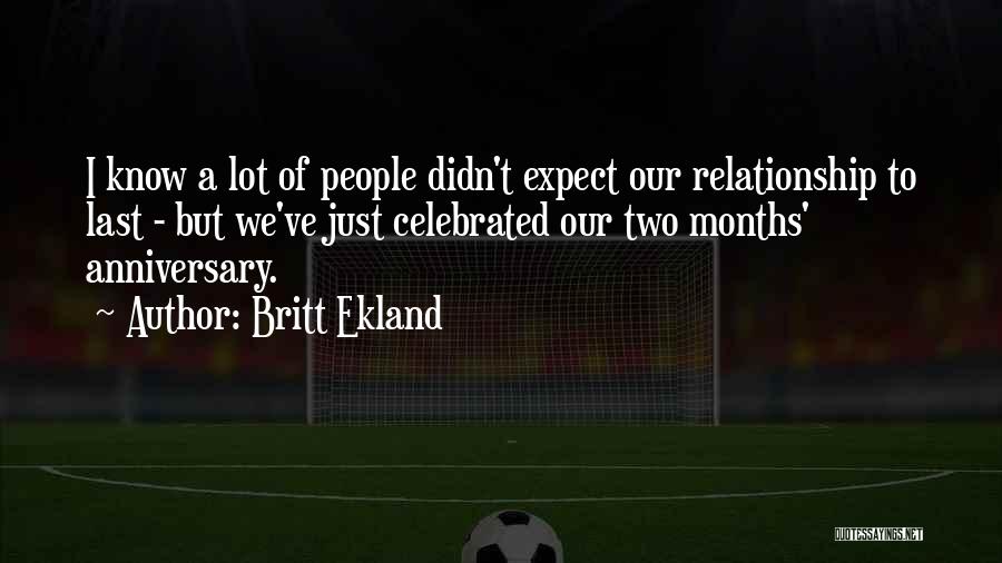 Britt Ekland Quotes: I Know A Lot Of People Didn't Expect Our Relationship To Last - But We've Just Celebrated Our Two Months'