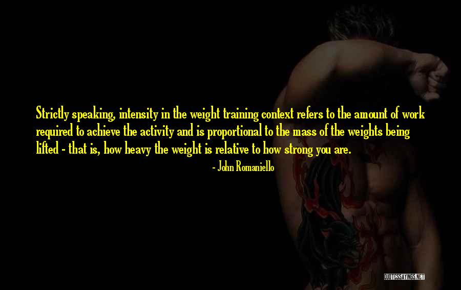 11451 Quotes By John Romaniello 11451 Quotes By John Romaniello