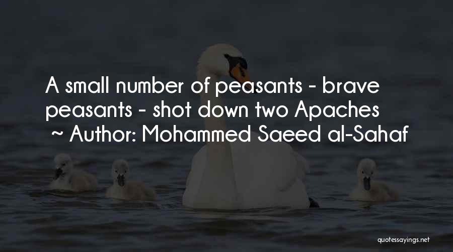 Mohammed Saeed Al-Sahaf Quotes: A Small Number Of Peasants - Brave Peasants - Shot Down Two Apaches