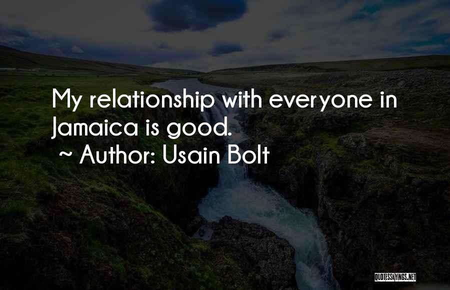 Usain Bolt Quotes: My Relationship With Everyone In Jamaica Is Good.