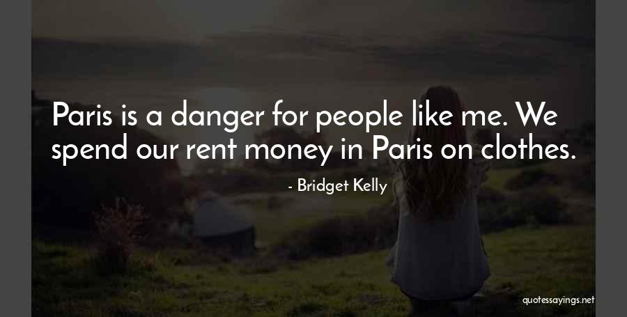 11471 Quotes By Bridget Kelly 11471 Quotes By Bridget Kelly