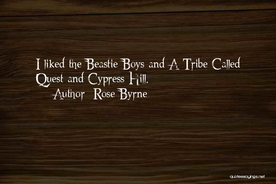 Rose Byrne Quotes: I Liked The Beastie Boys And A Tribe Called Quest And Cypress Hill.