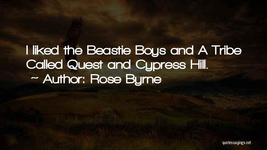 Rose Byrne Quotes: I Liked The Beastie Boys And A Tribe Called Quest And Cypress Hill.