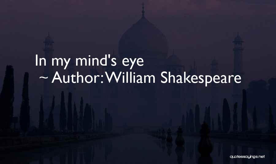 William Shakespeare Quotes: In My Mind's Eye