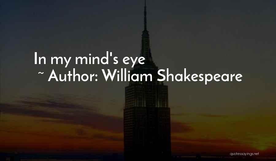 William Shakespeare Quotes: In My Mind's Eye