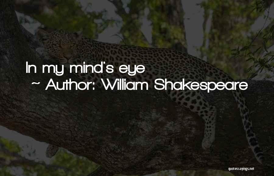 William Shakespeare Quotes: In My Mind's Eye