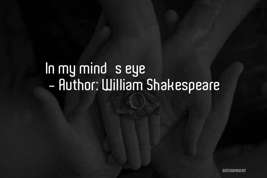 William Shakespeare Quotes: In My Mind's Eye