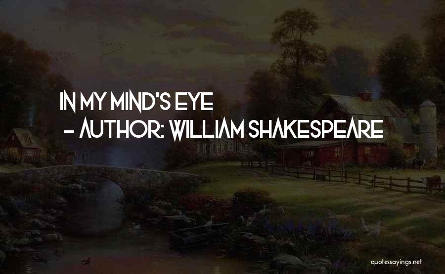 William Shakespeare Quotes: In My Mind's Eye