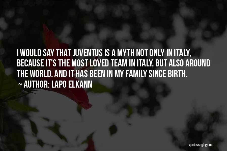 Lapo Elkann Quotes: I Would Say That Juventus Is A Myth Not Only In Italy, Because It's The Most Loved Team In Italy,