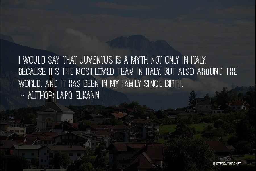 Lapo Elkann Quotes: I Would Say That Juventus Is A Myth Not Only In Italy, Because It's The Most Loved Team In Italy,