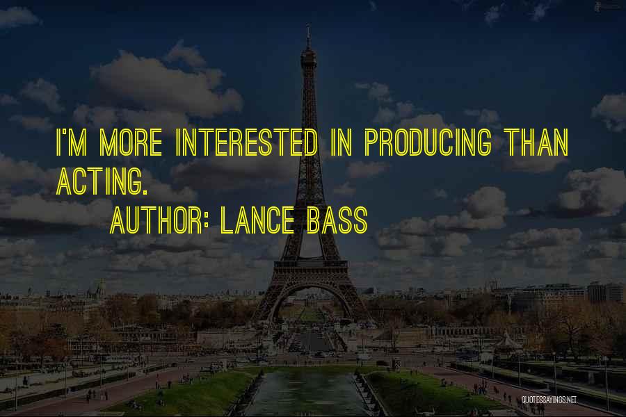 Lance Bass Quotes: I'm More Interested In Producing Than Acting.