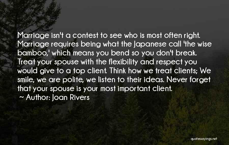 Joan Rivers Quotes: Marriage Isn't A Contest To See Who Is Most Often Right. Marriage Requires Being What The Japanese Call 'the Wise