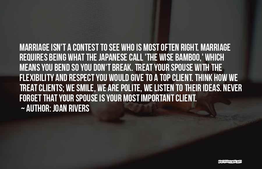 Joan Rivers Quotes: Marriage Isn't A Contest To See Who Is Most Often Right. Marriage Requires Being What The Japanese Call 'the Wise