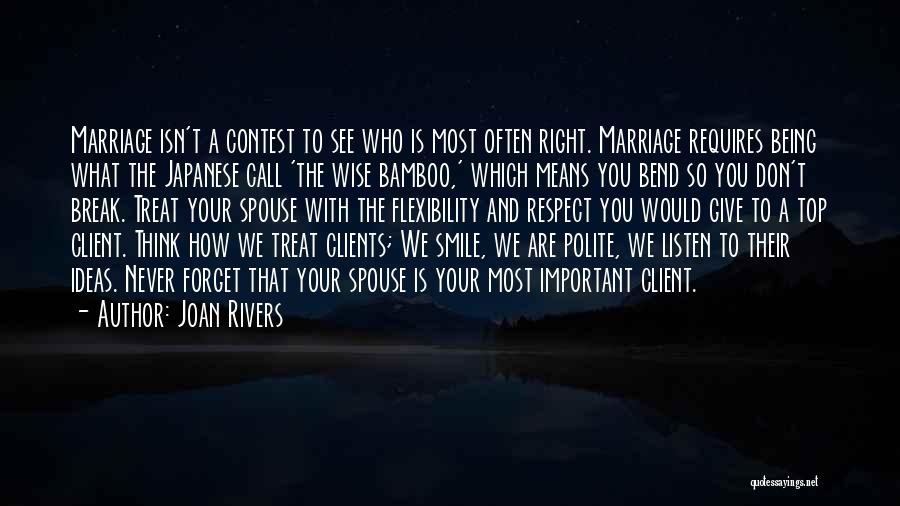 Joan Rivers Quotes: Marriage Isn't A Contest To See Who Is Most Often Right. Marriage Requires Being What The Japanese Call 'the Wise