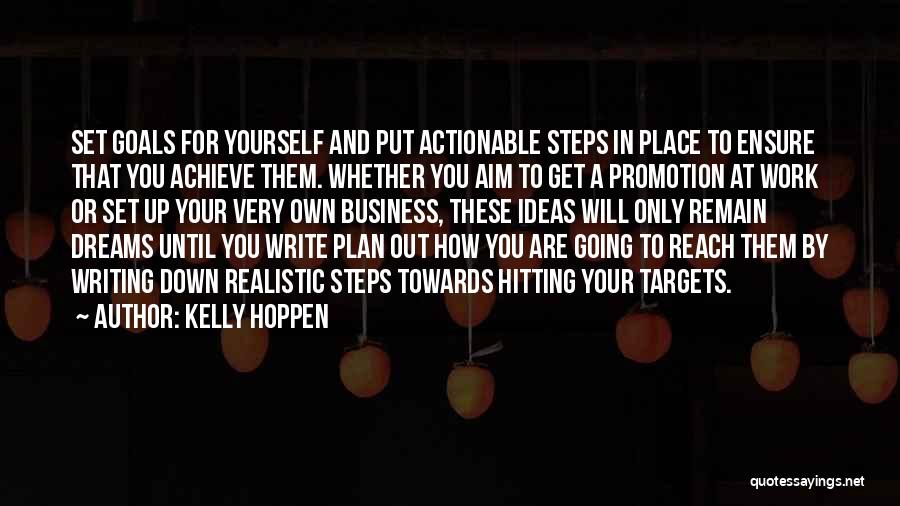 Kelly Hoppen Quotes: Set Goals For Yourself And Put Actionable Steps In Place To Ensure That You Achieve Them. Whether You Aim To