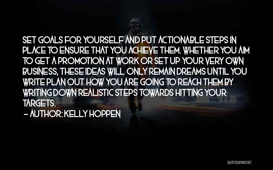 Kelly Hoppen Quotes: Set Goals For Yourself And Put Actionable Steps In Place To Ensure That You Achieve Them. Whether You Aim To