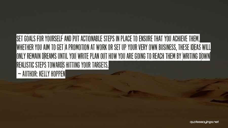 Kelly Hoppen Quotes: Set Goals For Yourself And Put Actionable Steps In Place To Ensure That You Achieve Them. Whether You Aim To