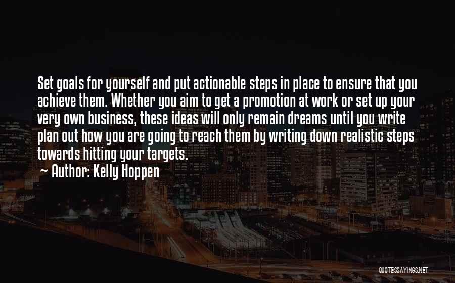 Kelly Hoppen Quotes: Set Goals For Yourself And Put Actionable Steps In Place To Ensure That You Achieve Them. Whether You Aim To