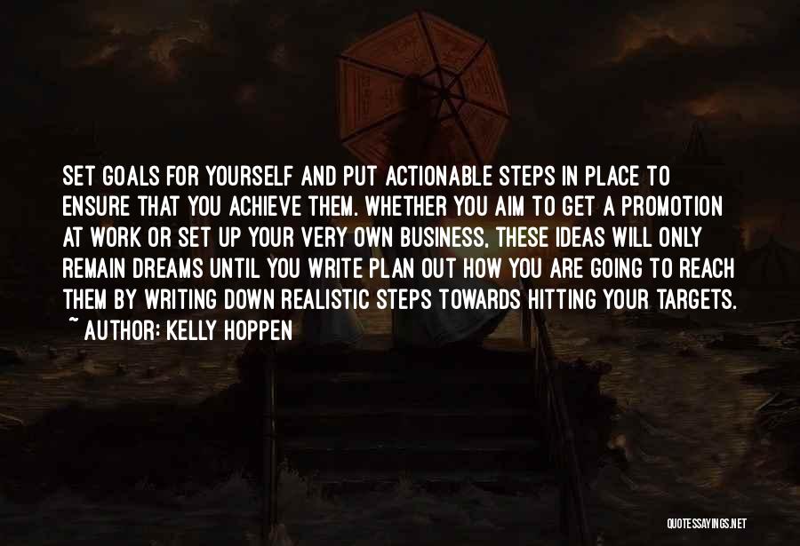 Kelly Hoppen Quotes: Set Goals For Yourself And Put Actionable Steps In Place To Ensure That You Achieve Them. Whether You Aim To