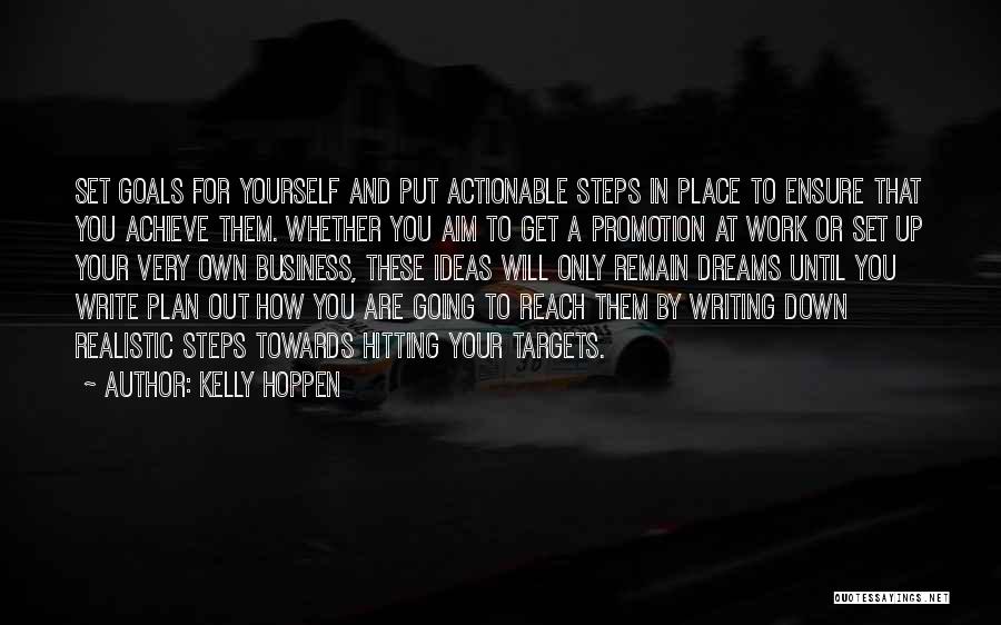 Kelly Hoppen Quotes: Set Goals For Yourself And Put Actionable Steps In Place To Ensure That You Achieve Them. Whether You Aim To