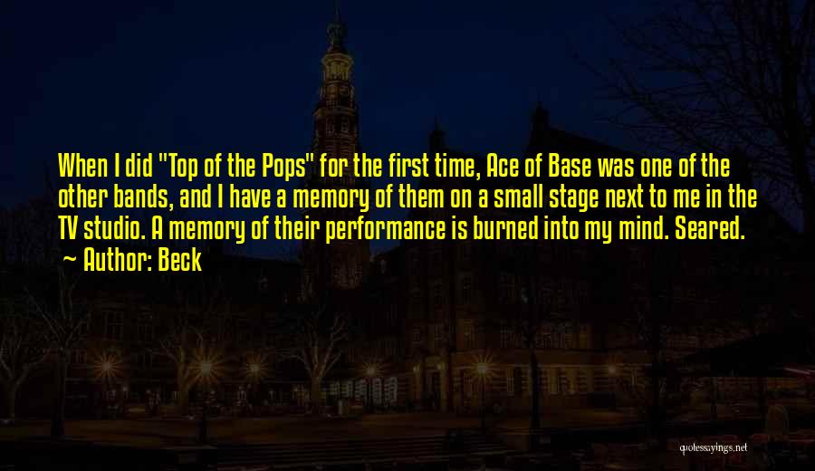 Beck Quotes: When I Did Top Of The Pops For The First Time, Ace Of Base Was One Of The Other Bands,