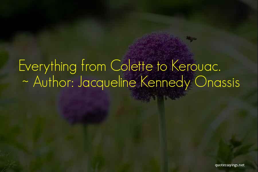 Jacqueline Kennedy Onassis Quotes: Everything From Colette To Kerouac.