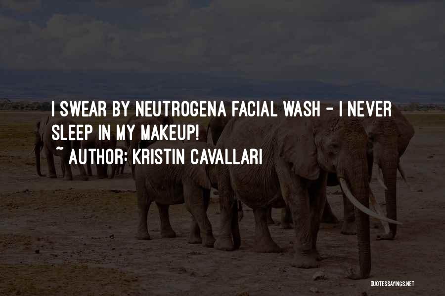 Kristin Cavallari Quotes: I Swear By Neutrogena Facial Wash - I Never Sleep In My Makeup!